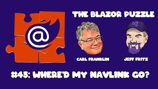 The Blazor Puzzle : Puzzle 45 - Where'd my Navlink Go?