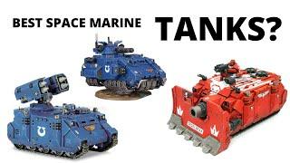 Best Space Marine Tanks? Review of Heavy Support Vehicles for the Astartes...