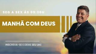 MANHÃ COM DEUS 22/10/2024