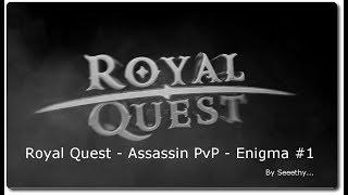 Royal Quest - Assassin PvP - Enigma #1