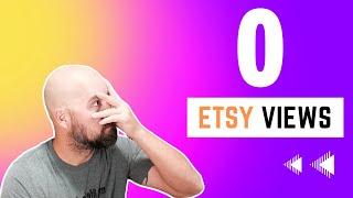 Why You're Not Getting Views To Your Etsy Shop