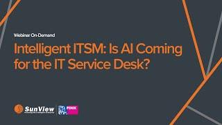 Intelligent ITSM: Is AI Coming for the IT Service Desk?