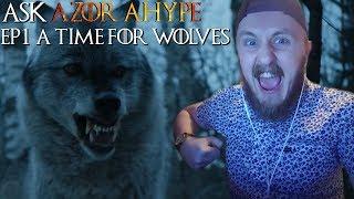 Ask Azor Ahype Episode 1 : A Time For Wolves - Game of Thrones Season 8 Theory