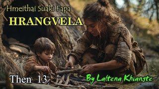 PASALTHA HRANGVELA (Then 13) Laltena Khiangte