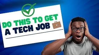 Do THIS to get a job in TECH