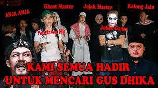 GHOST MASTER X JOKER GANAS X ANJA ANJA X KALONG JALU X PANDAWA HK X JEJAK MASTER, LIMBAD,GUS DHIKA!!