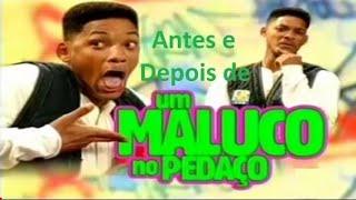 #3 Antes e depois de "Um Maluco no Pedaço"