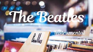 Beatles Instrumental / Música relaxante ao som dos Beatles