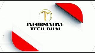 Informative Tech Bhai | The Tech Solution and Tricks