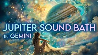 Throat Chakra Healing - Jupiter in Gemini Sound Bath - Ethereal Vocals and Crystal Singing Bowls