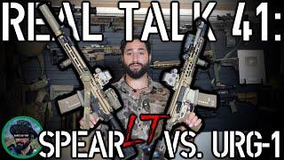 Real Talk 41: Sig Spear LT vs Geissele URG-I