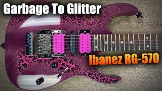 From Garbage To Glitter - Ibanez RG-570