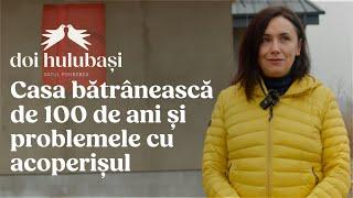 DOI HULUBAȘI - EP 2 - CASA DE 100 DE ANI DIN POHREBEA