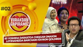 Yurakdan Gapiramiz 2-son 83 yoshida daraxtga chiqgan onaxon loyihamizda barchani hayron qoldirdi!