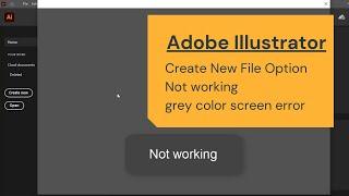 Adobe Illustrator create new file not working | Black screen problem