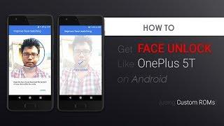 How To Get Face Unlock Like OnePlus 5T/iPhone X on Android-4K(Using Custom Rom)-Hindi