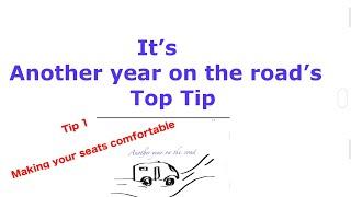 Another year on the road's Top Tip, Tip 1, Making your seats comfortable