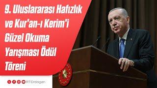 9'uncu Uluslararası Hafızlık ve Kur'an-ı Kerim'i Güzel Okuma Yarışması Ödül Töreni