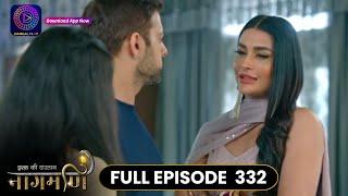 Ishq Ki Dastaan Naagmani | Full Episode 332 | Dangal TV