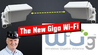 469 The new Wi-Fi on 60GHz: 1Gbit/s throughput in each direction. How far will it go?