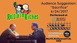 Rollin' in Riches improv show - "Sacrifice" - The "Full" Show 6/24/17