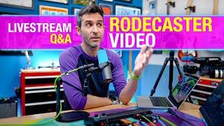 Live Q&A with the Rodecaster Video!