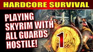 Skyrim AE Survival Mode Walkthrough - PLAYING SKYRIM WITH ALL GUARDS HOSTILE! - Part 1, Boot Camp