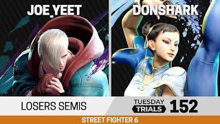 Tuesday Trials 152 SF6 Losers Semis - Joe_Yeet (Ed) vs DonShark (Chun-Li)