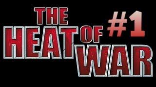 The Heat of War Gameplay #1 (PC)