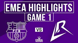 BAR vs LR Highlights Game 1 | EMEA Masters 2025 Spring Finals | Barça eSports vs Los Ratones