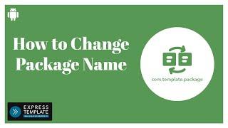 How to Change Package Name of Application