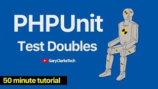 PHP Testing Tutorial: Test Doubles - PHPUnit Mocks and Stubs