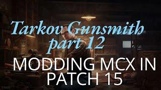 Tarkov Gunsmith part 12 task updated for patch 15