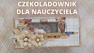 Dzień Edukacji. Czekoladownik dla nauczyciela. Embossujemy listki. Cardmaking. Scrapbooking.