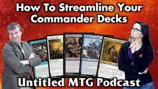 How To Streamline Your Commander Deck | Untitled Magic: The Gathering Podcast #5