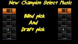 New Champion Select Music Blind and draft pick!