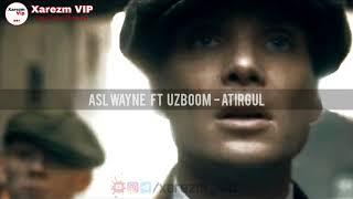 Asl Wayne ft. Uzboom - Atirgul | Xarezm VIP