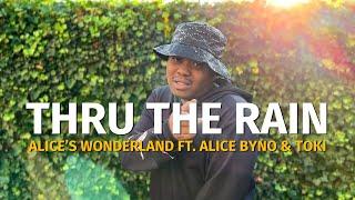 THRU THE RAIN visualizer | Alice's Wonderland ft. Alice Byno & Toki