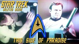 Star Trek: Deleted Scene - This Side Of Paradise - "How Did Captain Kirk Get The Club To Hit Spock?"