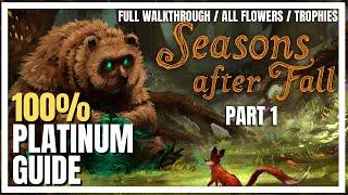 Seasons After Fall - Part 1 - 100% Platinum Guide - Full Walkthrough - All Flowers