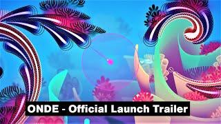 ONDE - Official Launch Trailer