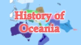 History of Oceania: Every Year (1750-2021)