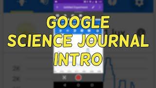 Google Science Journal An Introduction 01