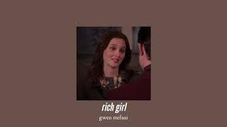 ( slowed down ) rich girl