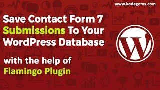 How to Save Contact Form 7 Submissions into Your WordPress Database - 2021