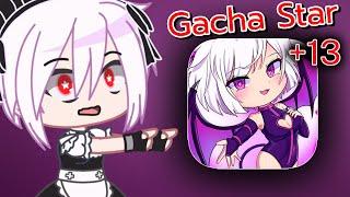 I Installed "Gacha Star" app... (+13)