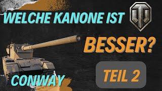 2. Teil der Frage, welche Kanone ist besser? | world of tanks | DaWuse | Conway