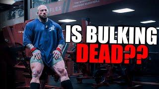 IS BULKING DEAD? GAINING MUSCLE FAST