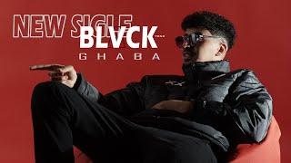 BLVCK - Ghaba | غابة (Official Music Video)