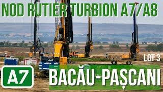 AUTOSTRADA A7 Nod rutier turbion cu A8 | Bacau - Pascani lot 3 | Stadiu lucrari 30.08.2024